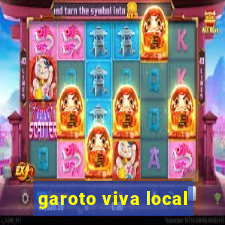 garoto viva local